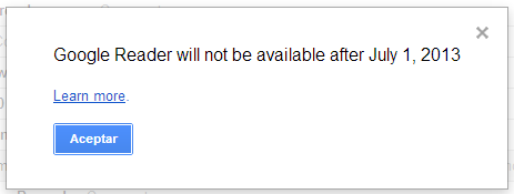 Google Reader will not be avaliable after July 1, 2013